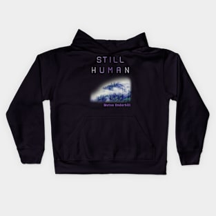 Still Human Forest Shirt Kids Hoodie